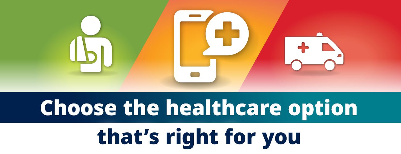 Choose the healthcare option that's right for you
