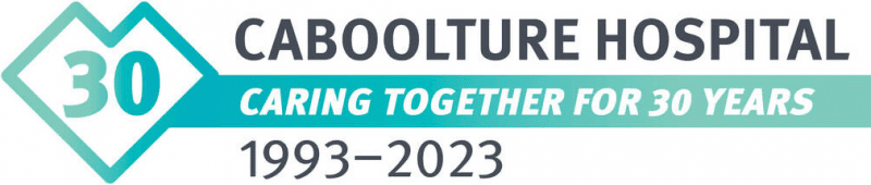 Caboolture Hospital Caring Together for 30 Years banner