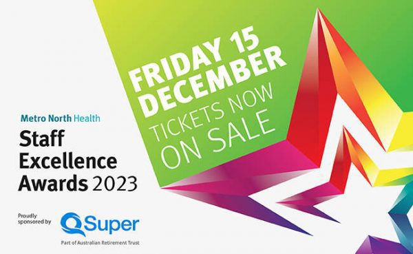 Metro North Health Staff Excellence Awards 2023 Tickets Now on Sale advertisement
