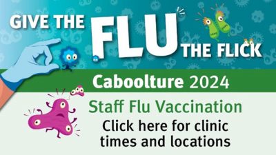 Give the Flu the Flick Caboolture 2024 Staff Flu Vaccination ad